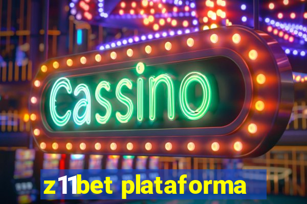 z11bet plataforma